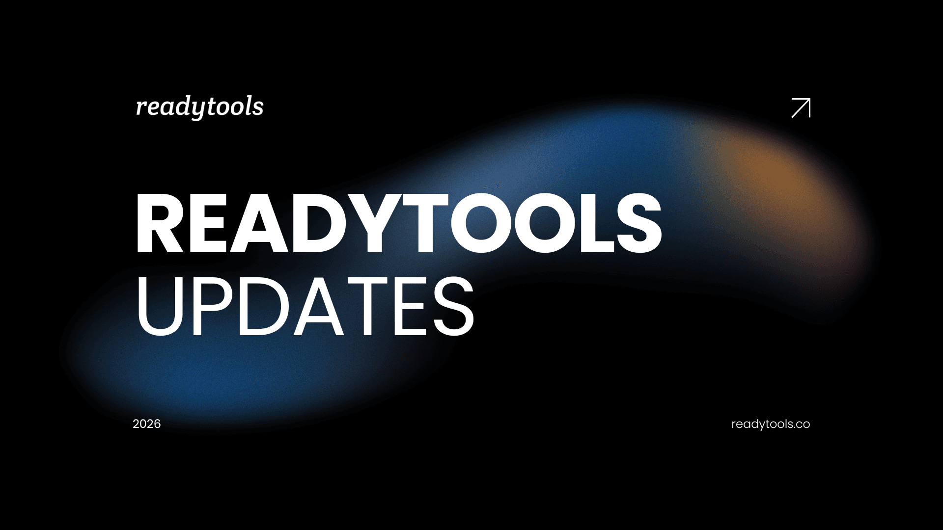 ReadyTools Official Updates Page Is Now Live – Fresh Announcements, Raw Improvements & Everything You Need to Know