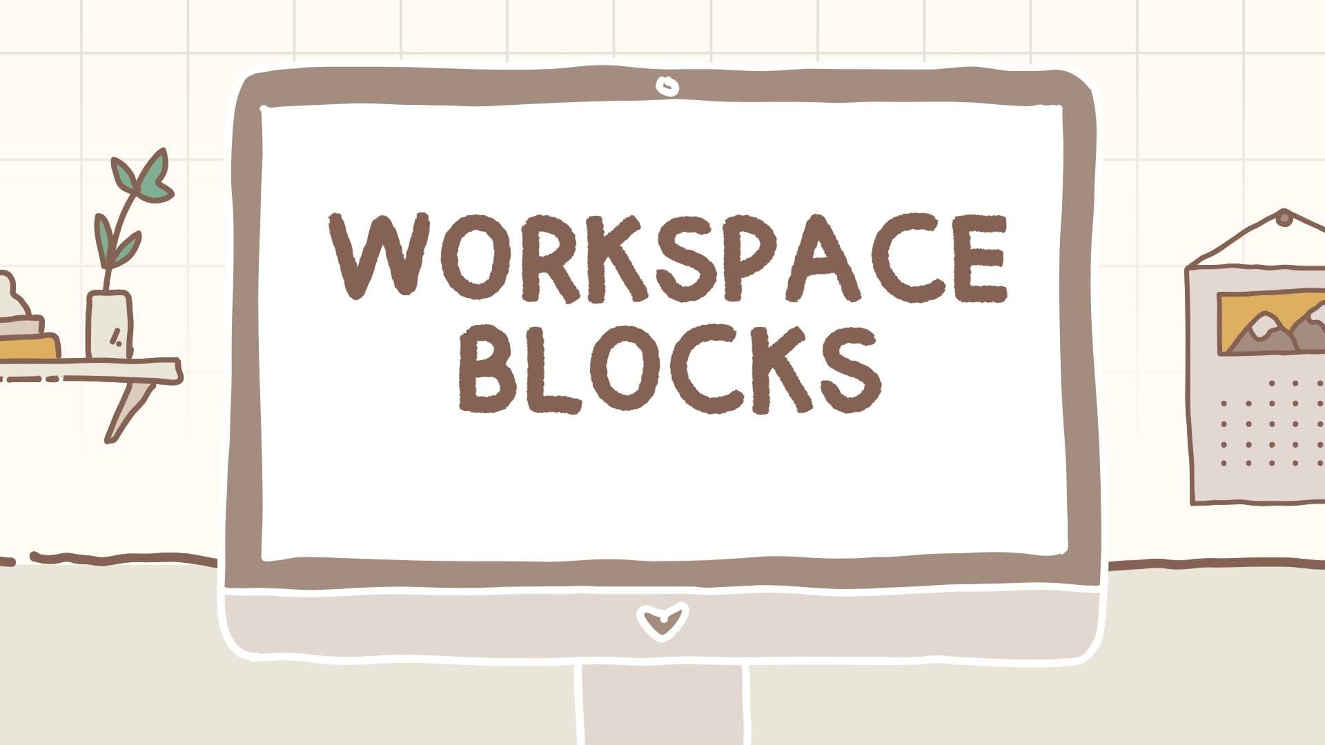 Building Blocks for Better Work